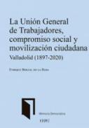 La Uni�n General de Trabajadores, compromiso social y movilizaci�n ciudadana