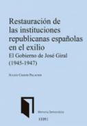 Restauraci�n de las instituciones republicanas espa�olas en el exilio