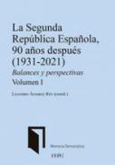La Segunda Rep�blica Espa�ola, 90 a�os despu�s (1931-2021) : balances y perspectivas, 1