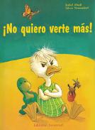�No quiero verte m�s!