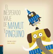 El inesperado  viaje de Mamut y el ping�ino