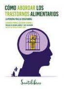 C�mo abordar los trastornos alimentarios