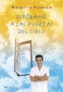 El creador de sue�os ; Esp�rame a las puertas del cielo