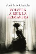 Volver� a re�r la primavera