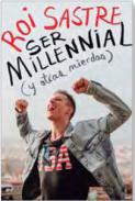 Ser millennial (y otras mierdas)