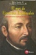 El mes de ejercicios espirituales de San Ignacio de Loyola en la vida corriente