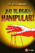 �No te dejes manipular!