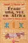 �rase una vez en �frica