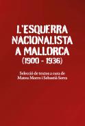 L'esquerra nacionalista a Mallorca (1900-1936)