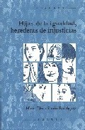 Hijas de la igualdad, herederas de injusticias