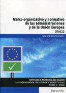 Marco organizativo y normativo de las administraciones y de la Uni�n Europea