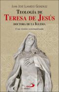 Teolog�a de Teresa de Jes�s, doctora de la Iglesia