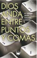 Dios anda entre puntos y comas