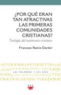 �Por qu� eran tan atractivas las primeras comunidades cristianas?