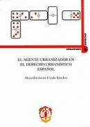 El agente urbanizador en el derecho urban�stico espa�ol