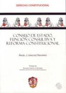 Consejo de estado, funci�n consultiva y reforma constitucional