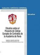 Estudios sobre el proyecto de c�digo europeo de contratos de la Academia de Pav�a