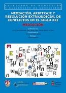 Mediaci�n, arbitraje y resoluci�n extrajudicial de conflictos en el siglo XXI, 1