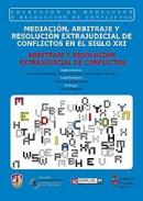 Mediaci�n, arbitraje y resoluci�n extrajudicial de conflictos en el siglo XXI, 2