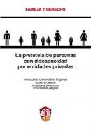 La pretutela de personas con discapacidad por entidades privadas
