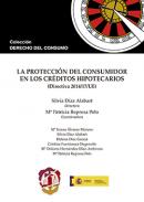 La protecci�n del consumidor en los cr�ditos hipotecarios