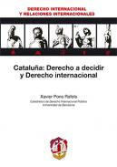 Catalu�a: Derecho a decidir y Derecho internacional