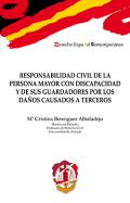 Responsabilidad civil de la persona mayor con discapacidad y de sus guardadores por los da�os causados a terceros