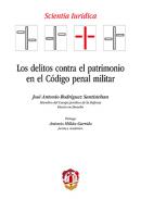 Los delitos contra el patrimonio en el C�digo penal militar