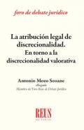 La atribuci�n legal de discrecionalidad