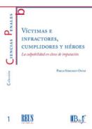 V�ctimas e infractores, cumplidores y h�roes