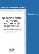 Negocios entre c�nyuges en fraude de legitimarios