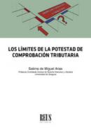 Los l�mites de la potestad de comprobaci�n tributaria