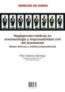 Negligencias m�dicas en anestesiolog�a y responsabilidad civil del anestesista