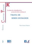 La detecci�n, identificaci�n y protecci�n de las v�ctimas de trata de seres humanos