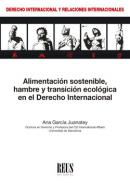 Alimentaci�n sostenible, hambre y transici�n ecol�gica en el Derecho internacional