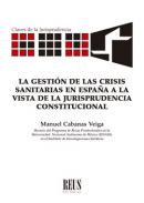 La gesti�n de las crisis sanitarias en Espa�a a la vista de la jurisprudencia constitucional