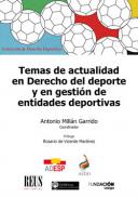 Temas de actualidad en Derecho del deporte y en gesti�n de entidades deportivas