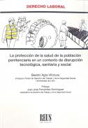 La protecci�n de la salud de la poblaci�n penitenciaria en un contexto de disrupci�n tecnol�gica, sanitaria y social