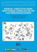 Manual pr�ctico para gestionar conflictos en las organizaciones