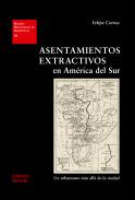 Asentamientos extractivos en Am�rica del Sur