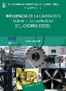 Influencia de la cavitaci�n sobre el desarrollo del chorro diesel