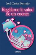 Reg�lame la salud de un cuento