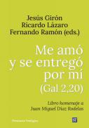 Me am� y se entreg� por m� (Gal 2,20)