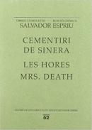 Cementiri de Sinera ; Les hores ; Mrs. Death