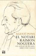 El notari Raimon Noguera i el llegat de Picasso, Mir� i Pau Casals
