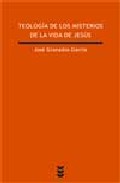 Teolog�a de los misterios de la vida de Jes�s