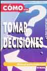 C�mo... Tomar decisiones