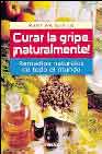 Curar la gripe... !naturalmente!