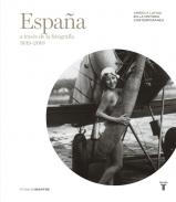 Espa�a a trav�s de la fotograf�a (1839-2010)