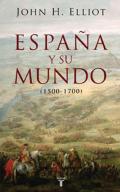 Espa�a y su mundo, 1500-1700